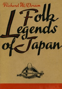 表紙画像: Folk Legends of Japan 9780804801911