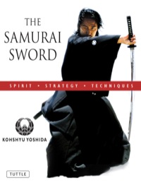 Imagen de portada: Samurai Sword: Spirit * Strategy * Techniques 9780804837514