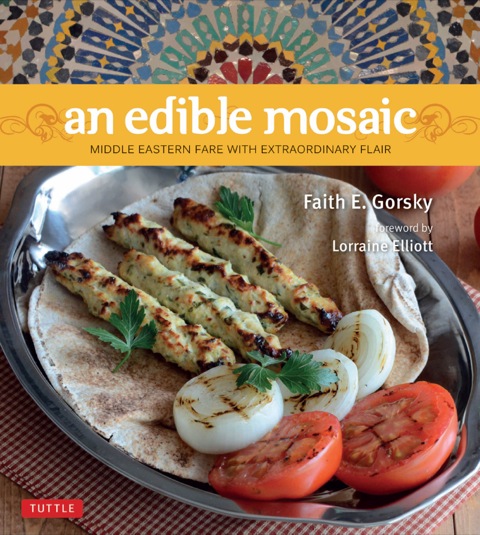 Edible Mosaic: Middle Eastern Fare with Extraordinary Flair [Middle Eastern Cookbook, 80 Recipes] - FULL INSTANT DOWNLOAD | PDF DOCX EPUB