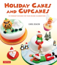 Omslagafbeelding: Holiday Cakes and Cupcakes 9780804847445
