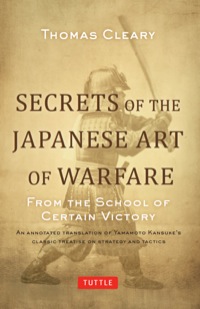 Omslagafbeelding: Secrets of the Japanese Art of Warfare 9780804847834
