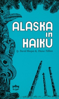 صورة الغلاف: Alaska in Haiku 9780804809740