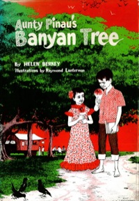 Cover image: Aunty Pinau's Banyan Tree 9781462912629