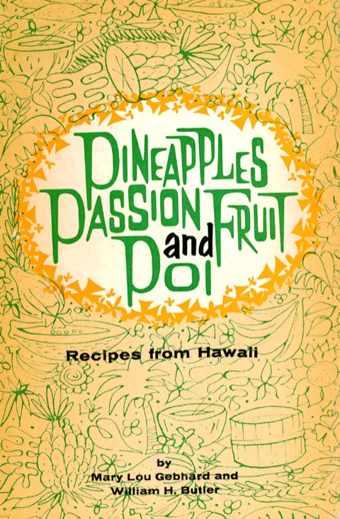 Pineapples Passion Fruit and Poi: Recipes from Hawaii - FULL INSTANT DOWNLOAD | PDF DOCX EPUB