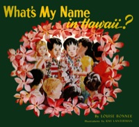 Imagen de portada: What's My Name in Hawaii? 9781462912889