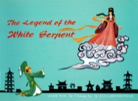 Omslagafbeelding: Legend of the White Serpent 9781462913145