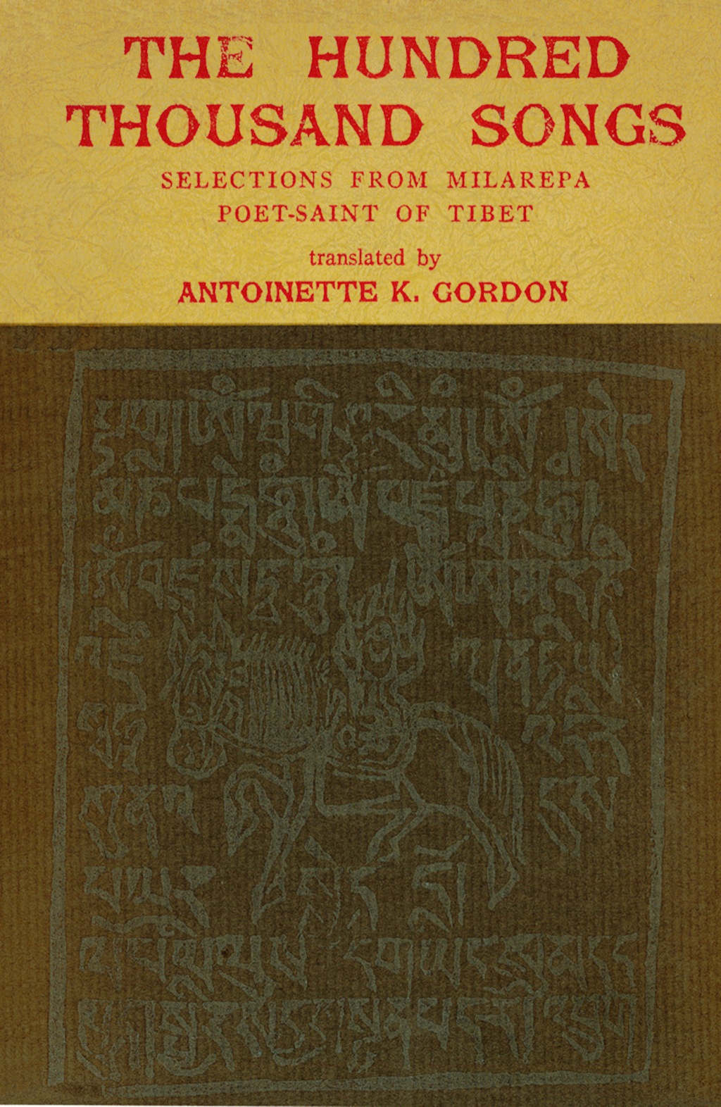 Hundred Thousand Songs Selections from Milarepa Poet — Saint of Tibet