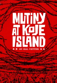 Imagen de portada: Mutiny at Koje Island 9781462913237