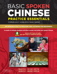 صورة الغلاف: Basic Spoken Chinese Practice Essentials 9780804840149