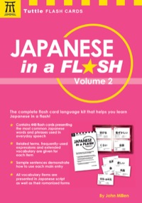 صورة الغلاف: Japanese in a Flash Volume 2 9784805314135