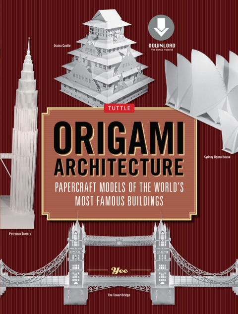 Origami Architecture (144 pages): Papercraft Models of the World's Most Famous Buildings: Origami Book with 16 Projects & Downloadable Video Instructions - FULL INSTANT DOWNLOAD | PDF DOCX EPUB