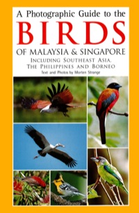 Imagen de portada: Photographic Guide to the Birds of Malaysia & Singapore 9789625939636