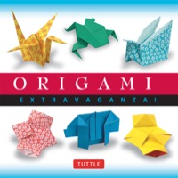 Imagen de portada: Origami Extravaganza! 9780804832427