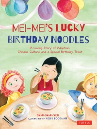 صورة الغلاف: Mei-Mei's Lucky Birthday Noodles 9780804844611