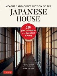 صورة الغلاف: Measure and Construction of the Japanese House 9780804814928