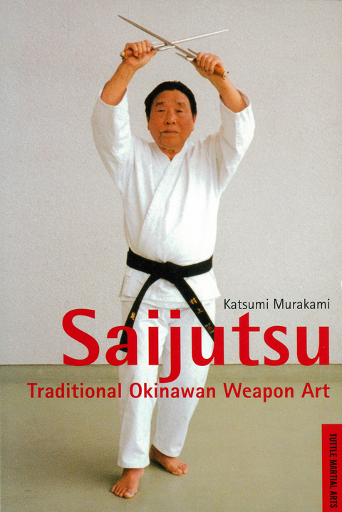 Saijutsu: Traditional Okinawan Weapon Art - FULL INSTANT DOWNLOAD | PDF DOCX EPUB