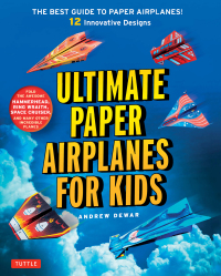 Omslagafbeelding: Ultimate Paper Airplanes for Kids 9784805313633