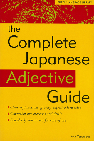 Complete Japanese Adjective Guide | 9780804832762