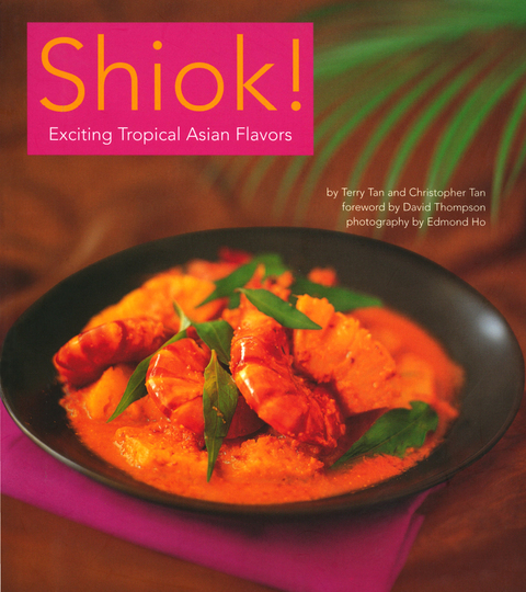 Shiok!: Exciting Tropical Asian Flavors - FULL INSTANT DOWNLOAD | PDF DOCX EPUB