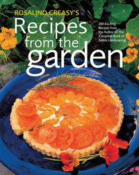 Cover image: Rosalind Creasy's Recipes from the Garden 9780804841054