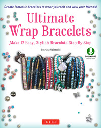 表紙画像: Ultimate Wrap Bracelets 9780804846172