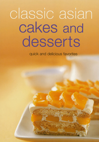 صورة الغلاف: Classic Asian Cakes and Desserts 9780794602130