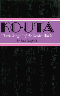 Titelbild: Ko-Uta: Little Songs of the Geisha World 9780804812924