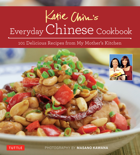 Katie Chin's Everyday Chinese Cookbook: 101 Delicious Recipes from My Mother's Kitchen - FULL INSTANT DOWNLOAD | PDF DOCX EPUB