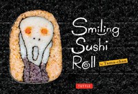 Imagen de portada: Smiling Sushi Roll 9780804846677