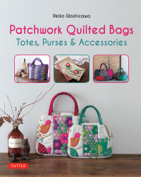 Titelbild: Patchwork Quilted Bags 9780804846660