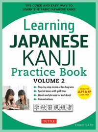 Cover image: Learning Japanese Kanji Practice Book Volume 2 9784805313787