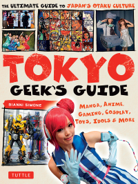 Imagen de portada: Tokyo Geek's Guide 9784805313855