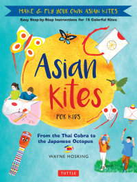صورة الغلاف: Asian Kites for Kids 9780804849302