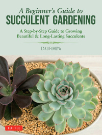 Cover image: Beginner's Guide to Succulent Gardening 9780804851190