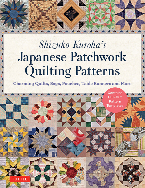 Shizuko Kuroha's Japanese Patchwork Quilting Patterns: Charming Quilts, Bags, Pouches, Table Runners and More - FULL INSTANT DOWNLOAD | PDF DOCX EPUB