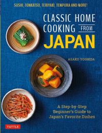 صورة الغلاف: Classic Home Cooking from Japan 9784805315811