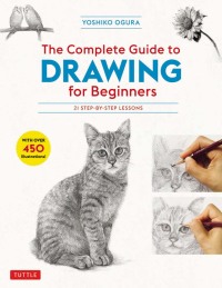 表紙画像: Complete Guide to Drawing for Beginners 9784805315767