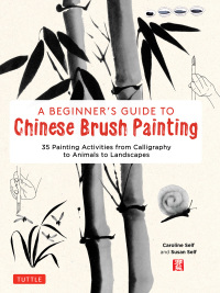 Imagen de portada: Beginner's Guide to Chinese Brush Painting 9780804852630