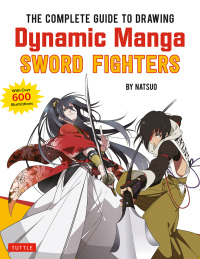 表紙画像: Complete Guide to Drawing Dynamic Manga Sword Fighters 9784805315651