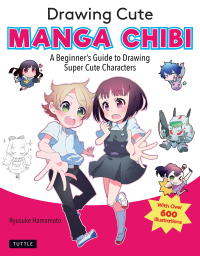 صورة الغلاف: Drawing Cute Manga Chibi 9784805316078