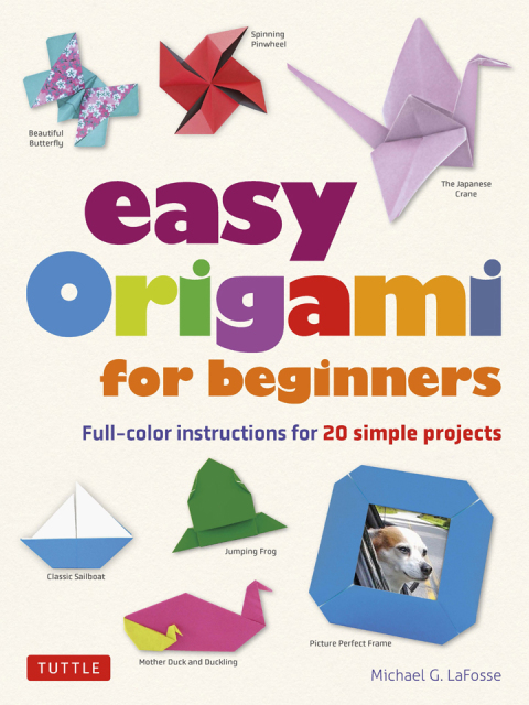Easy Origami for Beginners: Full-color instructions for 20 simple projects - FULL INSTANT DOWNLOAD | PDF DOCX EPUB