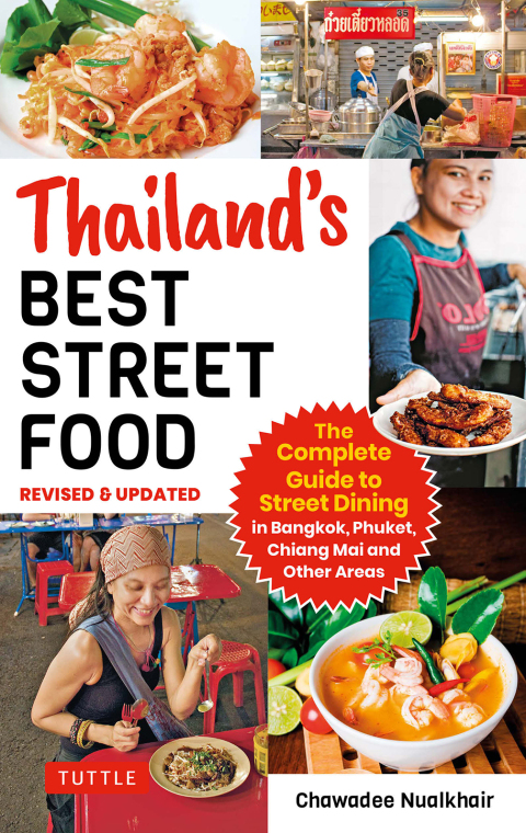 Thailand's Best Street Food: The Complete Guide to Streetside Dining in Bangkok, Phuket, Chiang Mai and Other Areas (Revised & Updated) - FULL INSTANT DOWNLOAD | PDF DOCX EPUB
