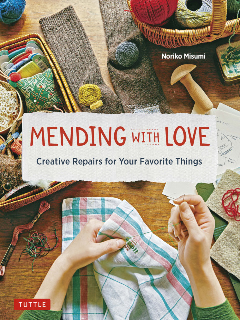 Mending with Love: Creative Repairs for Your Favorite Things - FULL INSTANT DOWNLOAD | PDF DOCX EPUB