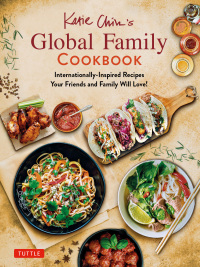 Cover image: Katie Chin's Global Family Cookbook 9780804852258