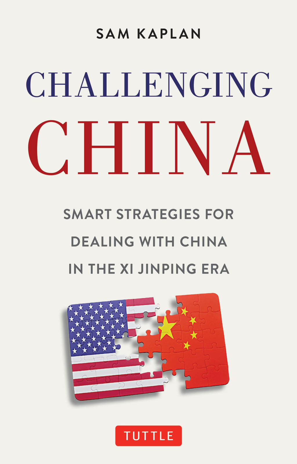 Challenging China Smart Strategies for Dealing with China in the Xi Jinping Era