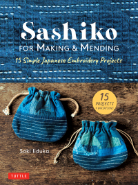 صورة الغلاف: Sashiko for Making & Mending 9780804853859