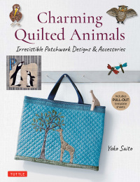 Omslagafbeelding: Charming Quilted Animals 9780804853828
