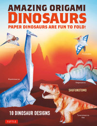 Cover image: Amazing Origami Dinosaurs 9784805316672