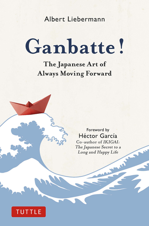 Ganbatte!: The Japanese Art of Always Moving Forward - FULL INSTANT DOWNLOAD | PDF DOCX EPUB