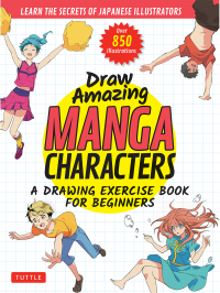 Cover image: Draw Amazing Manga Characters 9784805316771